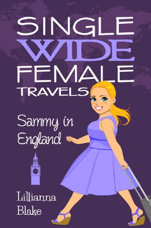 [Single Wide Female Travels 04] • Sammy in England